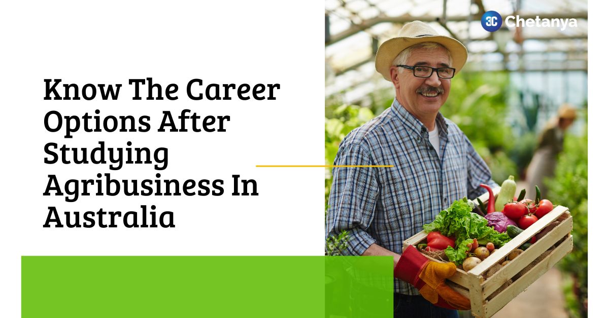 Know The Career Options After Studying Agribusiness In Australia
